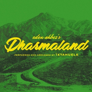 ÌXTAHUELE bringen „Dharmaland“ in die Gegenwart